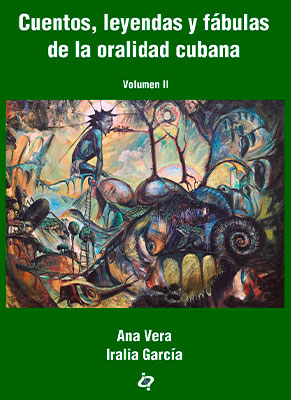 Portada del libro: Cuentos, leyendas y fábulas de la oralidad cubana (Vol II)